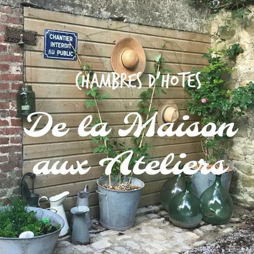 Bed & Breakfast De La Maison Aux Ateliers