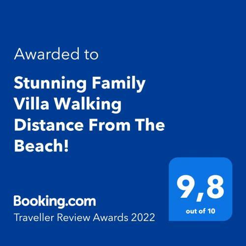Stunning Family Villa Walking Distance From The Beach!