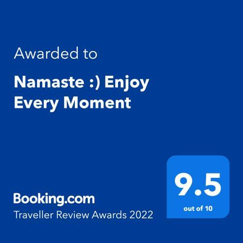 Namaste :) Enjoy Every Moment